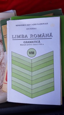 LIMBA ROMANA CLASA A VIII A GRAMATICA - ION POPESCU foto