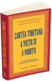 Cartea tibetana a vietii si mortii - Sogyal Rinpoche