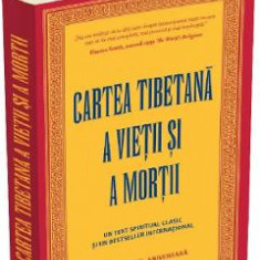 Cartea tibetana a vietii si mortii - Sogyal Rinpoche