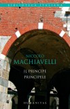 MACHIAVELLI - PRINCIPELE EDIȚIE BILINGVĂ ITALIANĂ - ROM&Acirc;NĂ
