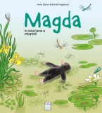 Cumpara ieftin Magda In Mica Lume A Mlastinii, Anne Sibran - Editura Casa