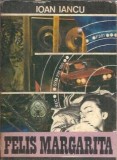 Felis Margarita - Ioan Iancu