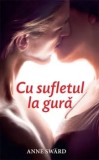 Cumpara ieftin Cu sufletul la gura/Anne Sward