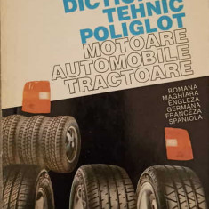 DICTIONAR TEHNIC POLIGLOT. MOTOARE, AUTOMOBILE, TRACTOARE-SORIN SOPA