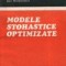Modele stohastice optimizate