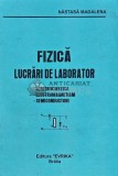 Fizica Lucrari de Laborator - Nastasa Madalena, Evrika, 220, Brosata - Stare Foarte Buna