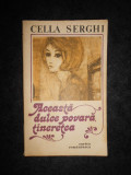 Cella Serghi - Aceasta dulce povara, tineretea (1983)
