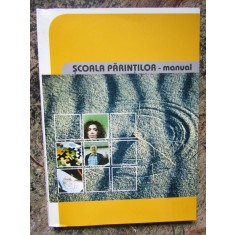 SCOALA PARINTILOR - MANUAL , 2004