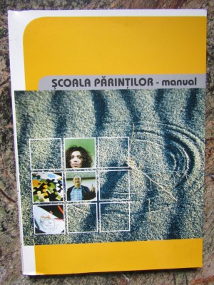 SCOALA PARINTILOR - MANUAL , 2004 foto