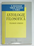 ANTOLOGIE FILOSOFICA , FILOSOFI STRAINI de N. BAGDASAR , VIRGIL BOGDAN , C. NARLY , 1995