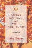 Dreams, ""Evolution,"" and Value Fulfillment
