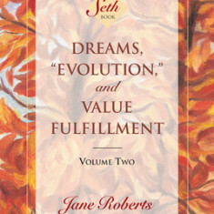 Dreams, ""Evolution,"" and Value Fulfillment