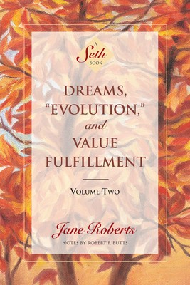 Dreams, ""Evolution,"" and Value Fulfillment