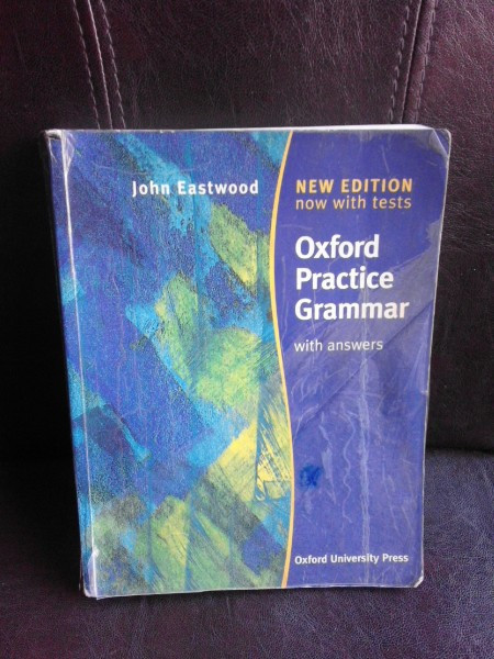 Oxford practice grammar - John Eastwood