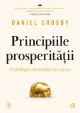 Cumpara ieftin Principiile Prosperitatii, Daniel Crosby - Editura Curtea Veche