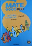 ALGEBRA, GEOMETRIE CLASA A VIII-A, PARTEA 2-ANTON NEGRILA, MARIA NEGRILA-249349