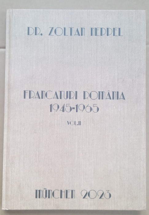 2023 Catalog &amp; carte filatelie Dr Zoltan Neppel - Francaturi Rom&acirc;nia 1948-1951