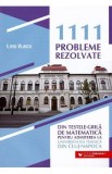 1111 probleme rezolvate din testele-grila de matematica pentru admiterea la Universitatea Tehnica din Cluj-Napoca - Liviu Vlaicu