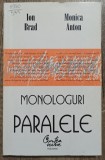 Monologuri paralele - Ion Brad, Monica Anton