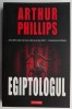Carte Egiptologul Arthur Phillips - Beletristica Stare Buna Antichariat