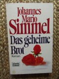 Das geheime Brot - Johannes Mario Simmel