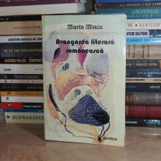 MARIN MINCU - AVANGARDA LITERARA ROMANEASCA , EDITIA A III-A,REVAZUTA , 2006 *