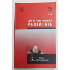 PEDIATRIE de CONF. DR. FLOREA IORDACHESCU , VOLUMUL II , 1999