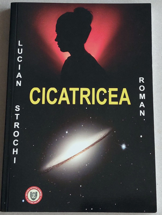 Cicatricea - roman mitologic de Lucian Strochi, Opere complete vol. 1