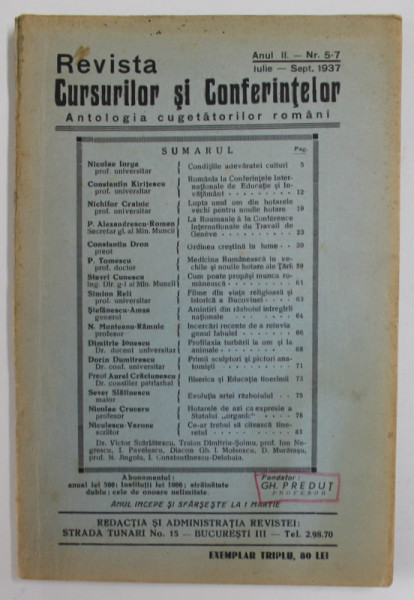 REVISTA CURSURILOR SI CONFERINTELOR - ANTOLOGIA CUGETATORILOR ROMANI , ANUL II , NR. 5-7 , IULIE - SEPTEMBRIE , 1937