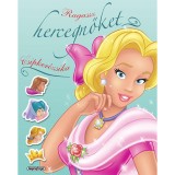 Ragassz hercegnőket! - Csipker&oacute;zsika