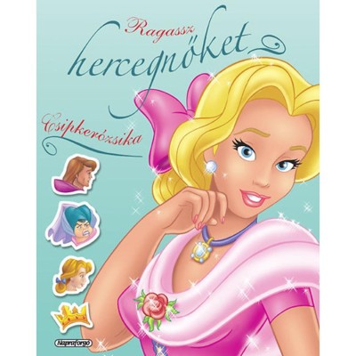 Ragassz hercegnőket! - Csipker&amp;oacute;zsika foto