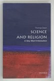 SCIENCE AND RELIGION , A VERY SHORT INTRODUCTION by THOMAS DIXON , 2008
