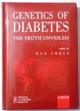 GENETICS OF DIABETES, THE TRUTH UNVEILED by DAN CHETA , 2010