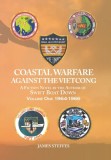 Coastal Warfare Against the Vietcong: Volume One 1964-1966