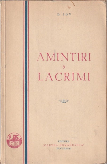 D. IOV - AMINTIRI SI LACRIMI ( CU DEDICATIE SI AUTOGRAF ) ( 1932 )