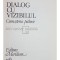 Rene Huyghe - Dialog cu vizibilul (Editia: 1981)