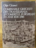 Companiile grecesti din Transilvania si comertul european in anii 1636-1746