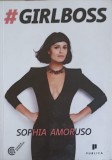 Girlboss de Sophia Amoruso, Editura Publica, 2015, Roman, Coperta Necartonata