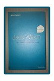 Jack Welch se destăinuie - Janet Lowe, Injoy Books, Carte Economie, Afaceri, 2009