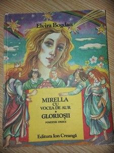 Mirella cu vocea de aur . Gloriosii- Elvira Bogdan