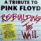 CD A Tribute To Pink Floyd: Re-Building The Wall
