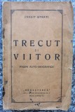 Trecut si Viitor - Panait Istrati, Renasterea, 1925, Romana, Carte Veche