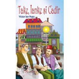 Take Ianke si Cadir - Editura Andreas