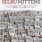 Selbu Mittens: Discover the Rich History of a Norwegian Knitting Tradition with Over 500 Charts and 35 Classic Patterns