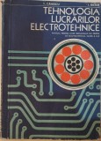 Tehnologia lucrarilor electrotehnice - T. Canescu