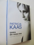 Umbra din vocea mea - Autobiografie - Patricia Kaas
