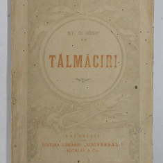 TALMACIRI , versuri de ST. O. IOSIF , EDITIE INTERBELICA
