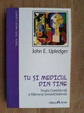 Tu si medicul din tine- John E. Upledger