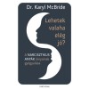 Lehetek valaha el&eacute;g j&oacute;? - A narcisztikus any&aacute;k l&aacute;nyainak gy&oacute;gyul&aacute;sa - Dr. Karyl Mcbride