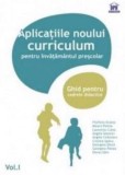 Aplicații ale noului curriculum pentru &icirc;nvățăm&acirc;ntul preșcolar - Nivel II (5-7 ani) - Vol. I